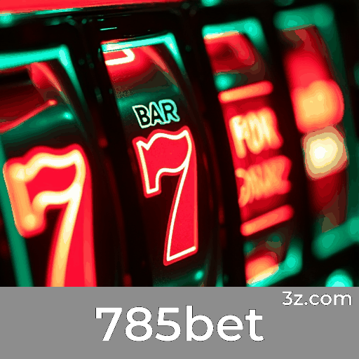 785bet: A Plataforma de Apostas Segura e Divertida